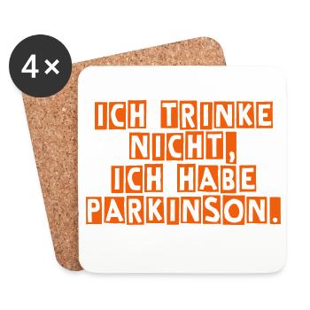 Ich trinke nicht, ich habe Parkinson. - Untersetzer (4er-Set) - Weiß - Vorne