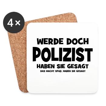 Why don't you become a policeman, they said - That makes S - Coasters (set of 4) - white - Front