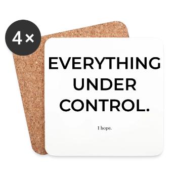 Alles unter Kontrolle. Hoffe ich. | Fun-Shirt - Untersetzer (4er-Set) - Weiß - Vorne