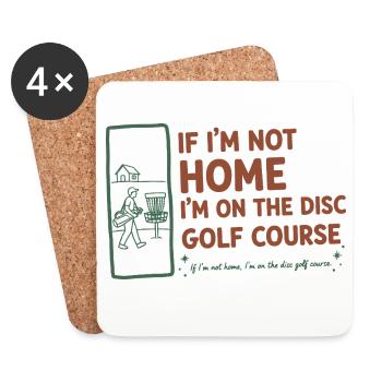 Si je ne suis pas à la maison, je suis sur le terrain de disc golf, drôle - Dessous de verre (lot de 4) - blanc - Devant