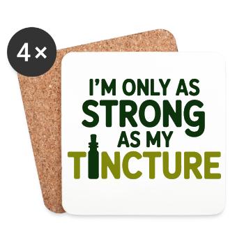 Naturopath I'm Only As Strong As My Tincture Pro  - Coasters (set of 4) - white - Front