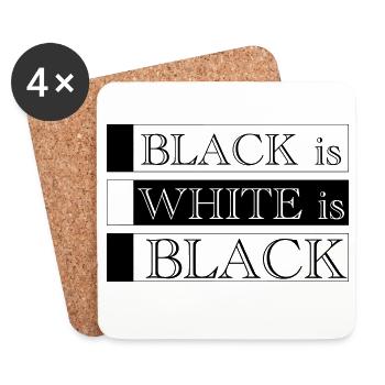 Black Is White Is Black - Minimal Typography - Coasters (set of 4) - white - Front