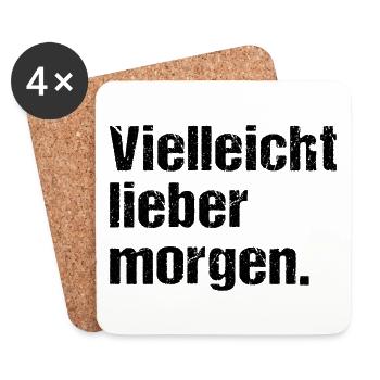 Vielleicht lieber morgen Lustiger Spruch Humor - Untersetzer (4er-Set) - Weiß - Vorne