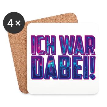 Ich war dabei! | Feiern Party Festival - Untersetzer (4er-Set) - Weiß - Vorne