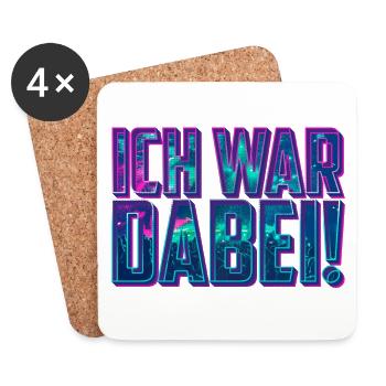 Ich war dabei! | Feiern Party Festival - Untersetzer (4er-Set) - Weiß - Vorne