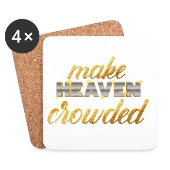 Make Heaven Crowded Faith Design - Coasters (set of 4) - white - Front