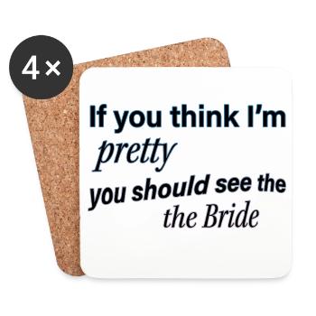 Pretty Bride Quote Tee - Coasters (set of 4) - white - Front