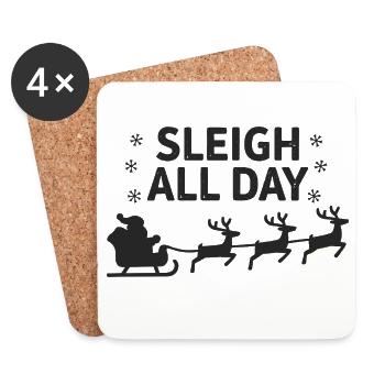 Sleigh All Day Funny Christmas Sayings - Coasters (set of 4) - white - Front