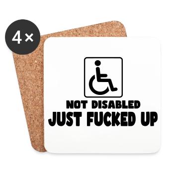 Not disabled. Just-fucked! Wheelchair humor # - Coasters (set of 4) - white - Front