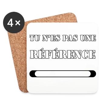 YOU ARE NOT A REFERENCE. - Coasters (set of 4) - white - Front