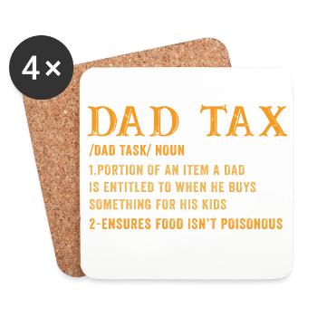 Dad Tax: Kid Purchase Reward - Coasters (set of 4) - white - Front