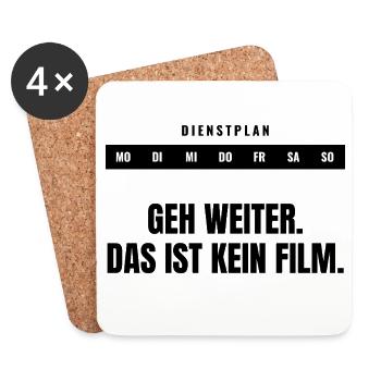 Geh weiter. Das ist kein Film. — Statement - Untersetzer (4er-Set) - Weiß - Vorne