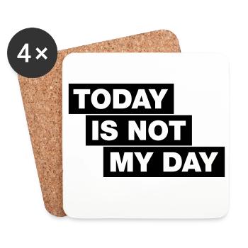 Aujourd’hui n’est pas mon jour - Typo Statement - Dessous de verre (lot de 4) - blanc - Devant