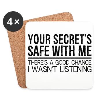Your Secret Is Safe I wasn't Listening - Untersetzer (4er-Set) - Weiß - Vorne