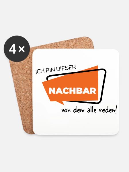Ich bin dieser Nachbar von dem alle reden - Untersetzer (4er-Set) - Weiß