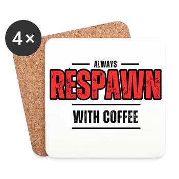 Always Respawn With Coffee – Gamer Café - Coasters (set of 4) - white - Front