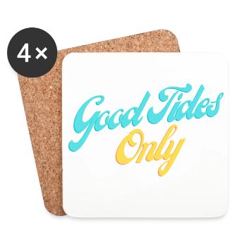 Good Tides Only Inspirational Lettering - Coasters (set of 4) - white - Front