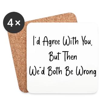 Agree with you, but we'd be wrong - Coasters (set of 4) - white - Front