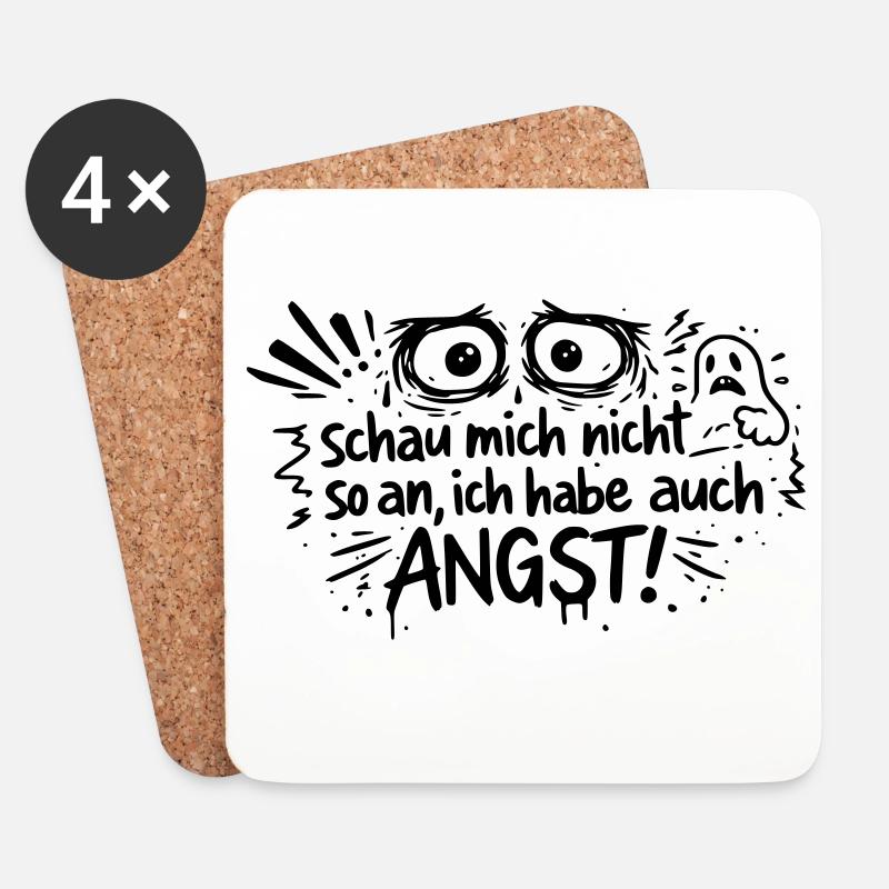 Schau mich nicht so an, ich habe auch Angst! - Untersetzer (4er-Set) - Weiß