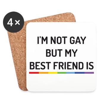 Pride Month - Ich bin nicht schwul, aber mein bester Freund ist es - Untersetzer (4er-Set) - Weiß - Vorne
