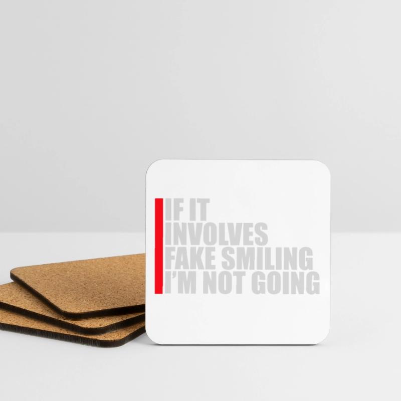 If It Involves Fake Smiling I'm Not Going Saying Coasters (set of 4)