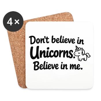 Don't believe in unicorns - Believe in me - Coasters (set of 4) - white - Front
