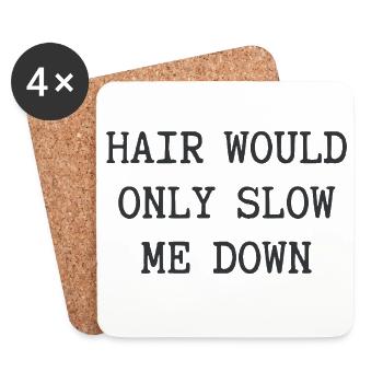 Les cheveux ne feraient que me ralentir, drôle pour les hommes. - Dessous de verre (lot de 4) - blanc - Devant