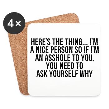 here's the thing I'm a nice person so if i'm an - Untersetzer (4er-Set) - Weiß - Vorne