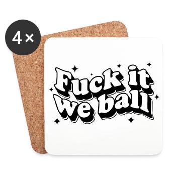 Fuck It We Ball - Bold Resilience Humor - Untersetzer (4er-Set) - Weiß - Vorne