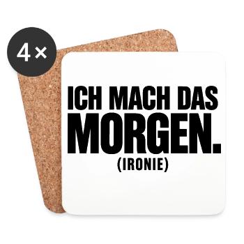 Ich mach das morgen (Ironie) – Lustiger Spruch - Untersetzer (4er-Set) - Weiß - Vorne