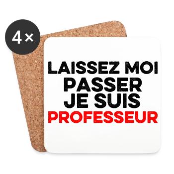 Laissez-Moi passer, je suis professeur - Dessous de verre (lot de 4) - blanc - Devant