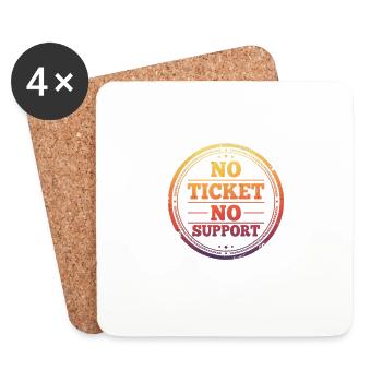 No Ticket No Support - Untersetzer (4er-Set) - Weiß - Vorne