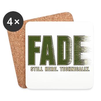 FADE – I'm still here. Technically - Coasters (set of 4) - white - Front