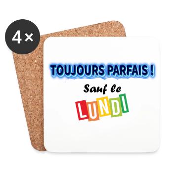 Toujours parfait sauf le lundi ! - Dessous de verre (lot de 4) - blanc - Devant