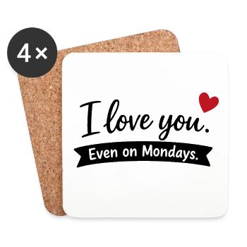 I Love You Even on Mondays – Liebe Paar - Untersetzer (4er-Set) - Weiß - Vorne