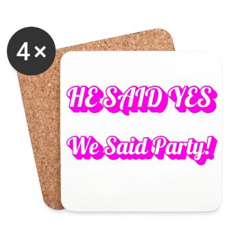 He Said Yes We Said Party – Gay Bachelor Party Cre - Coasters (set of 4) - white - Front