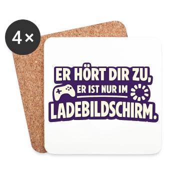Er Hört Dir Zu Er Ist Nur Im Ladebildschirm - Untersetzer (4er-Set) - Weiß - Vorne