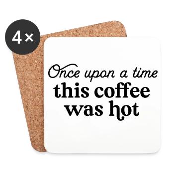 Once Upon A Time This Coffee Was Hot - Coasters (set of 4) - white - Front