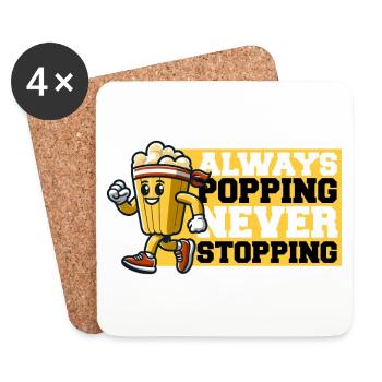 ALWAYS POPPING NEVER STOPPING - POPCORN - Coasters (set of 4) - white - Front