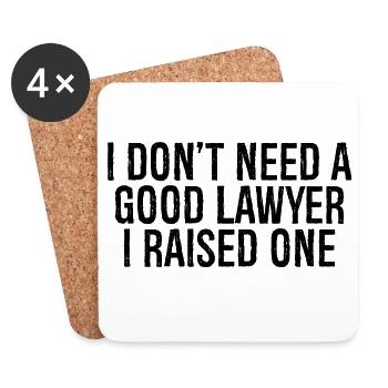 I don't need a good lawyer I raised one - Coasters (set of 4) - white - Front