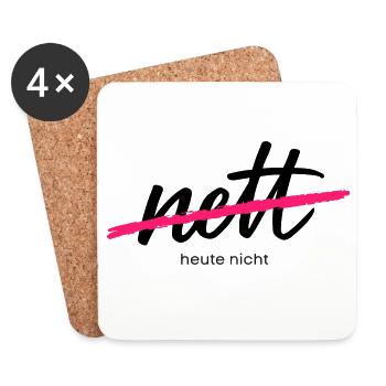 Nett - Heute nicht. Das war gestern.  - Untersetzer (4er-Set) - Weiß - Vorne