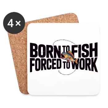 Né pour pêcher, forcé de travailler, drôle de pêcheur - Dessous de verre (lot de 4) - blanc - Devant