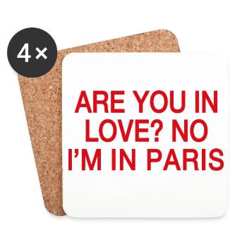 In Love No I'm In Paris | Travel Humor France - Coasters (set of 4) - white - Front