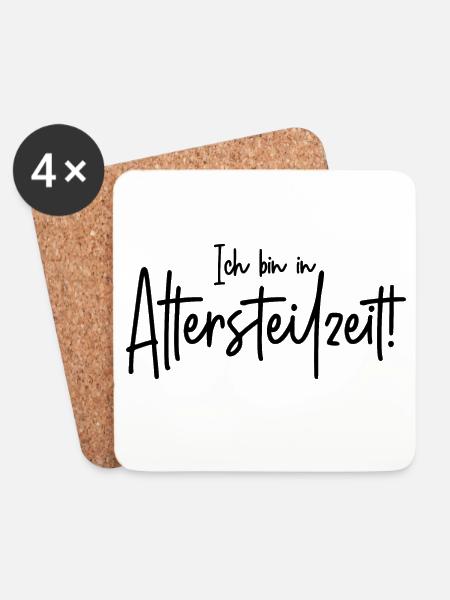 Ich bin in Altersteilzeit - Untersetzer (4er-Set) - Weiß