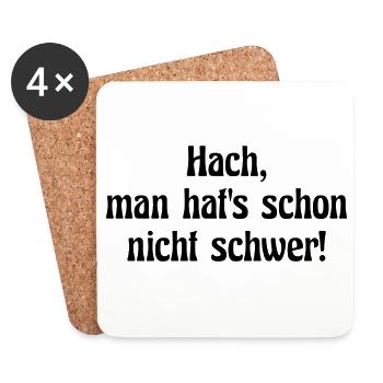 Hach, man hat's schon nicht schwer! - Untersetzer (4er-Set) - Weiß - Vorne