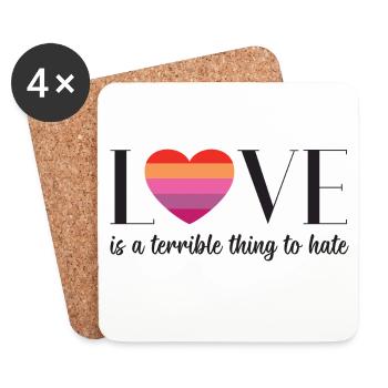 LGBT PrideMonth - Love is a terrible thing to hate - Coasters (set of 4) - white - Front