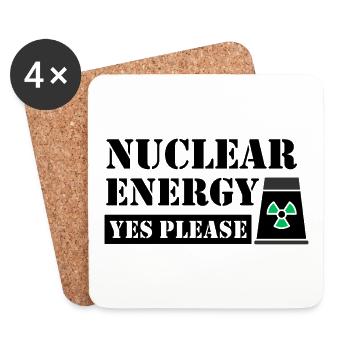 Nuclear Energy Yes Please - Pro Sustainable Energy - Coasters (set of 4) - white - Front
