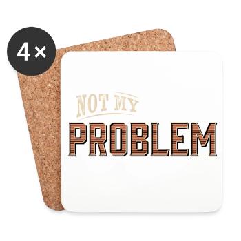 Humour Pas mon problème Design - Dessous de verre (lot de 4) - blanc - Devant