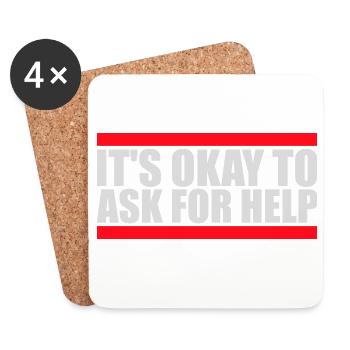 It's Okay To Ask For Help Help Questions Saying Logo - Coasters (set of 4) - white - Front