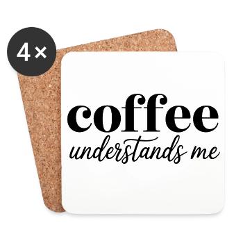 Coffee Understands Me Funny Coffee Lover Quote - Coasters (set of 4) - white - Front